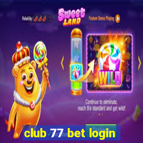 club 77 bet login